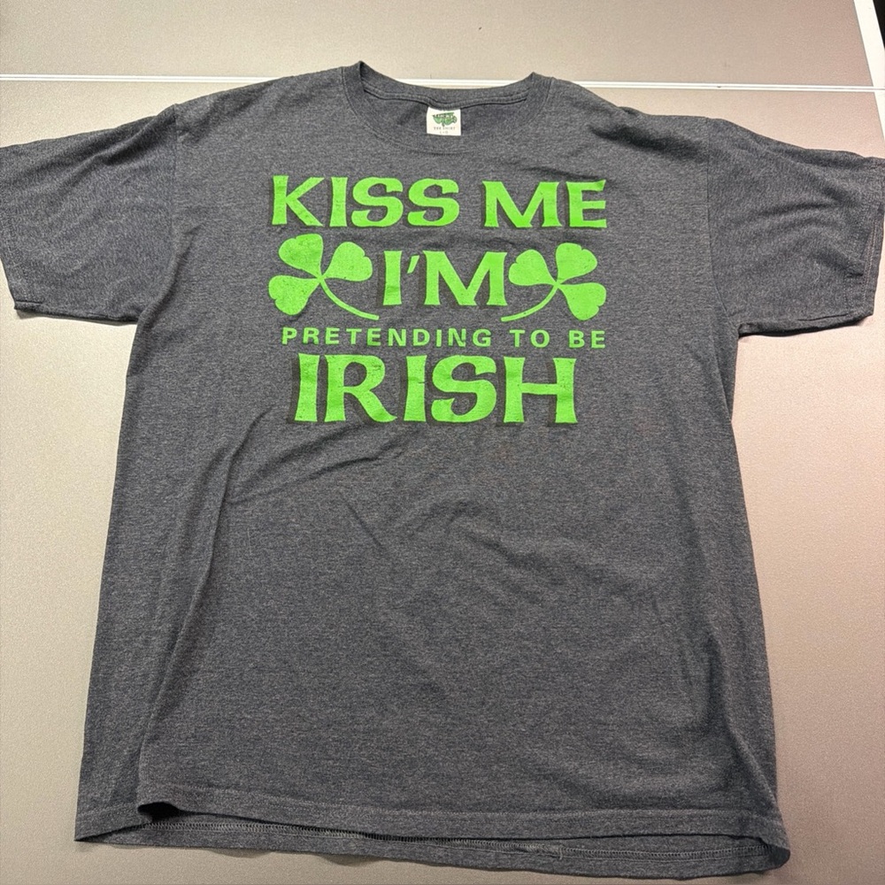 St Patrick day Grey green "Kiss me I'm pretending to be Irish shirt size large